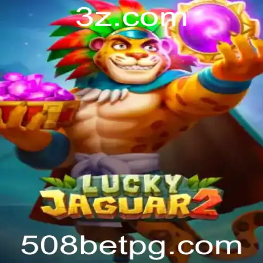 Luckyjaguar2: Descubra o Mundo Empolgante do Jogo 508 Bet